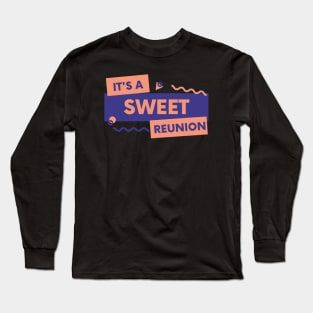 Sweet reunion Long Sleeve T-Shirt